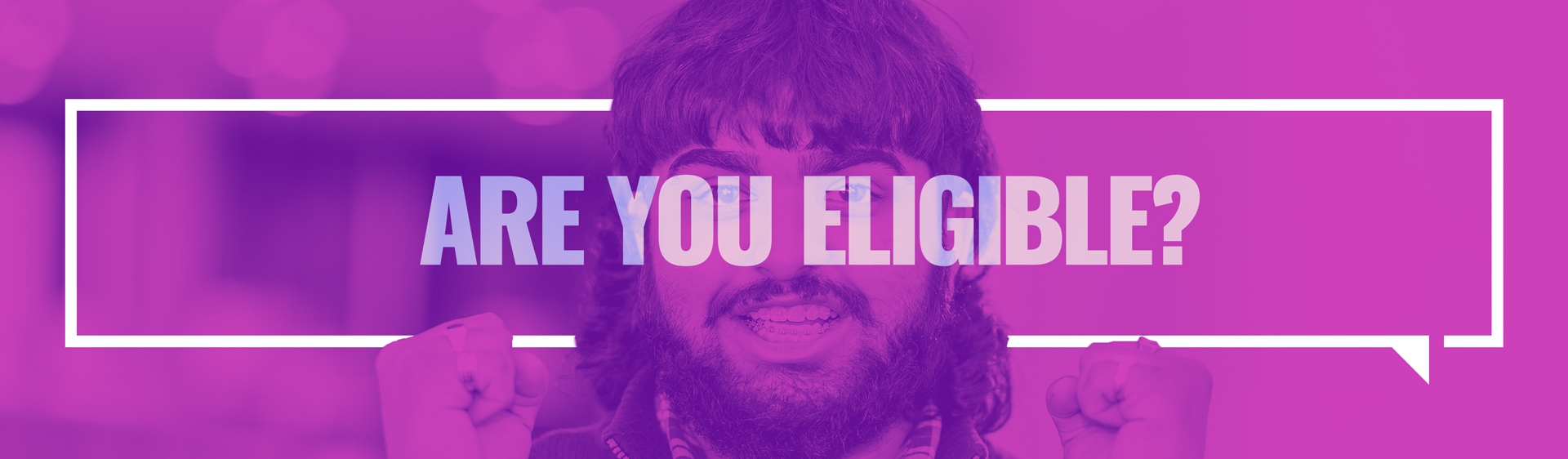 Are you eligible? graduate program
